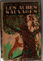 Les Aubes Sauvages , Louis . C. Picalausa , Trace D'usage , Cachet De Bibliothéque - Belgische Autoren