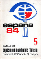 Espagne - Catalogue De L'exposition España 84 à Madrid + Palmarès - Exposiciones Filatélicas