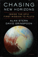 Chasing New Horizons. Inside The Epic First Mission To Pluto - David Grinspoon, Alan Stern - Handwetenschappen