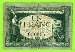 FRANCE / CHAMBRE De COMMERCE De SAINT ETIENNE / 1 FRANC / 12 JANVIER 1921 / N°030837 SERIE - Chambre De Commerce