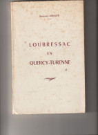 LOT- (46)Loubressac En Quercy-Turenne De Jacques Juillet-1967-140 Pages,tableaux Généalogiques,illustrations- - Languedoc-Roussillon