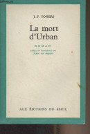 La Mort D'Urban - Powers J.F. - 1963 - Andere & Zonder Classificatie