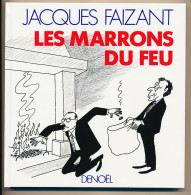 JACQUES FAIZANT Les Marrons Du Feu Recueil De Dessin De Presse Paru Entre Le 25 Septembre 1987 Et Le 24 Septembre * - Dossiers De Presse