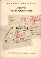 Deninger, H., Abgeküzte Vorphilatelistische Stempel, 91 S. - Otros & Sin Clasificación