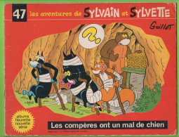 BD - LES AVENTURES DE SYLVAIN Et SYLVETTE - LES COMPÈRES ONT UN MAL DE CHIEN - N° 47 - 1972 - Sylvain Et Sylvette