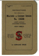 MANUEL INSTRUCTIONS MACHINE A COUDRE SINGER N° 15K88  -  VOIR SCANS - Supplies And Equipment