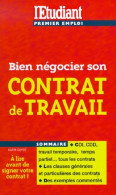 Bien Négocier Son Contrat De Travail (2000) De Karin Guyot - Recht