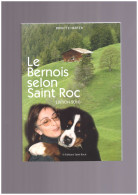 Chiens Le BOUVIER BERNOIS Selon Saint ROC Trés Beau Livre  - Encyclopedias