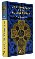 Una Mortaja Para El Arzobispo - Peter Tremayne - Literatura