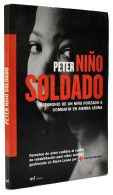 Niño Soldado. Testimonio De Un Niño Forzado A Combatir En Sierra Leona - Peter - Biografieën