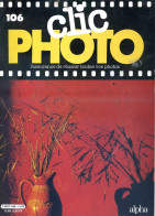 CLIC PHOTO N° 106 Revue Photographie Photographes Photos   - Fotografía