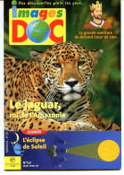 IMAGES DOC N° 123  Animaux Le Jaguar , Sciences Eclipse Soleil , Histoire Richard Coeur De Lion - Animaux