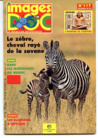 IMAGES DOC N° 117  Animaux Le Zebre , Histoire Ecriture , Sciences Illusions Optique - Animaux