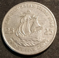 EAST CARIBBEAN STATES - 25 CENTS 1996 - Elizabeth II - 2e Effigie - KM 14 - ( Caraibes ) - East Caribbean States