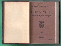 LIVRE . " CHEZ NOUS " . TRAVAUX ET JEUX RUSTIQUES . JOSEPH DE PESQUIDOUX - Réf. N°308L - - Sociologie