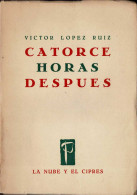 Catorce Horas Después - Víctor López Ruiz - Littérature
