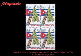 CUBA. BLOQUES DE CUATRO. 2006-09 45 ANIVERSARIO DE LA VICTORIA DE PLAYA GIRÓN - Unused Stamps