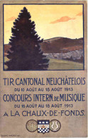 Chaux De Fonds - Tir Cantonal Neuchatelois 1913 - La Chaux-de-Fonds