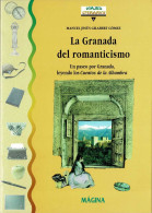 La Granada Del Romanticismo - Manuel Jesús Gilabert Gómez - Geschiedenis & Kunst