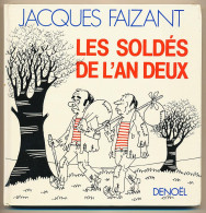 Livre JACQUES FAIZANT "Les Soldés De L'an Deux" Recueil De Dessin De Presse Paru Entre Le 6 Octobre 1982 Et Le 20 * - Press Books
