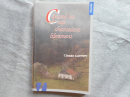LORRAINE - VOSGES, QUAND LES COQS CHANTAIENT LIBREMENT, CLAUDE CATTEY, 1995 - Lorraine - Vosges
