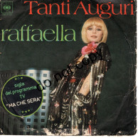 °°° 705) 45 GIRI - RAFFAELLA CARRA - TANTI AUGURI / AMOA °°° - Autres - Musique Italienne