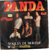 °°° 707) 45 GIRI - PANDA - VOGLIA DI MORIRE / TARDI °°° - Autres - Musique Italienne