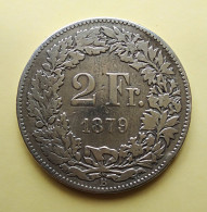 - SUISSE - 2 Francs - 1879 - Argent - - 2 Franken