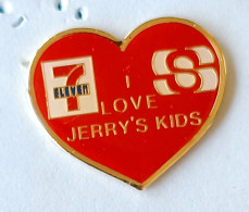 Pin's   I Love Jerry's Kids Association Telethon 7 Eleven Coeur - Verenigingen