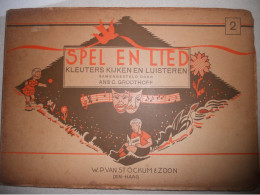 SPEL EN LIED 2 Kleuters Kijken En Luisteren - Door Ans C. Groothoff / Den Haag Van Stockum & Zoon 1943 Kinderen Zang - Kids