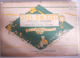 SPEL EN LIED 3 Vrolijke Vrienden - Door Ans M. Bos  & Marie J. De Haas / Den Haag Van Stockum & Zoon 1943 Kinderen Zang - Jugend