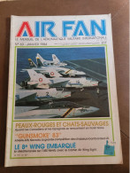 Air Fan. N°63. Janvier 1984. Le Mensuel De L'aéronautique Militaire Internationale - Aviation