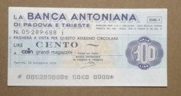 BANCA ANTONIANA DI PADOVA E TRIESTE, 100 Lire 15.11.1976 COIN GRANDI MAGAZZINI  (A1.62) - [10] Checks And Mini-checks