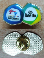 AC - 23rd WORLD TAEKWONDO CHAMPIONSHIPS  MUJU SOUTH KOREA  24 - 30 JUNE 2017 DAE DO  PIN BADGE - Martial Arts