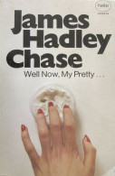 James Hadley Chase - Well Now My Pretty... - Criminalistiek