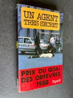 Edition Fayard    UN AGENT TRES SECRET    Françoise LANTRADE  Prix Du Quai Des Orfèvres 1988 - Fayard