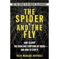 The Spider And The Fly By Ruth Mogan Raffaeli - Psychology