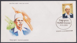 Inde India 2004 FDC Tripur Kumaran, Freedom Fighter, Revolutionary, First Day Cover - Andere & Zonder Classificatie
