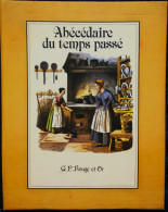 Abécédaire Du Temps Passé - Éditions GP, Rouge Et Or - ( 1982 ) . - Bibliothèque Rouge Et Or