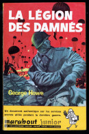 "La Légion Des Damnés", De George HOWE - MJ N° 119 - Guerre - 1958. - Marabout Junior