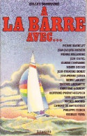 A La Barre Avec... (1988) De Gilles Sommaire - Andere & Zonder Classificatie