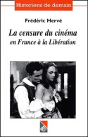 La Censure Du Cinéma En France à La Libération (2001) De Frédéric Hervé - Film/Televisie