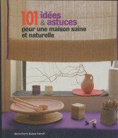 101 Idées Et Astuces Pour Une Maison Saine Et Naturelle (2010) De Marie-pierre Dubois-petroff - Interieurdecoratie