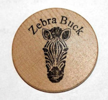 Wooden Token - Wooden Nickel - Jeton Bois Monnaie Nécessité - Zebra Buck - Zèbre - Etats-Unis - Notgeld