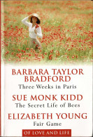 Three Weeks In Paris. The Secret Life Of Bees. Fair Game - Barbara Taylor Bradford. Sue Monk Kidd. Elizabeth Young - Literatuur