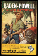 "BADEN-POWELL, Le Maître De L'Aventure", De Robert BASTIN - MJ N° 96 -  Récit - 1957. - Marabout Junior