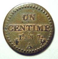1 Centime An 7 A En Bel état - 1792-1804 1ère République (An I – An XII)