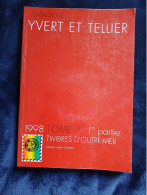 Catalogue De Cotations, 1998, Timbres D Outre- Mer, Tome 7, 1ere Partie - Andere & Zonder Classificatie