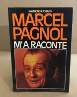 Marcel Pagnol M'a Raconte - Ohne Zuordnung