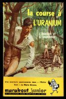 "La Course à L'uranium", De J. PIERROUX Et G. GRAINDORGE - MJ N° 80 - Aventures - 1956. - Marabout Junior